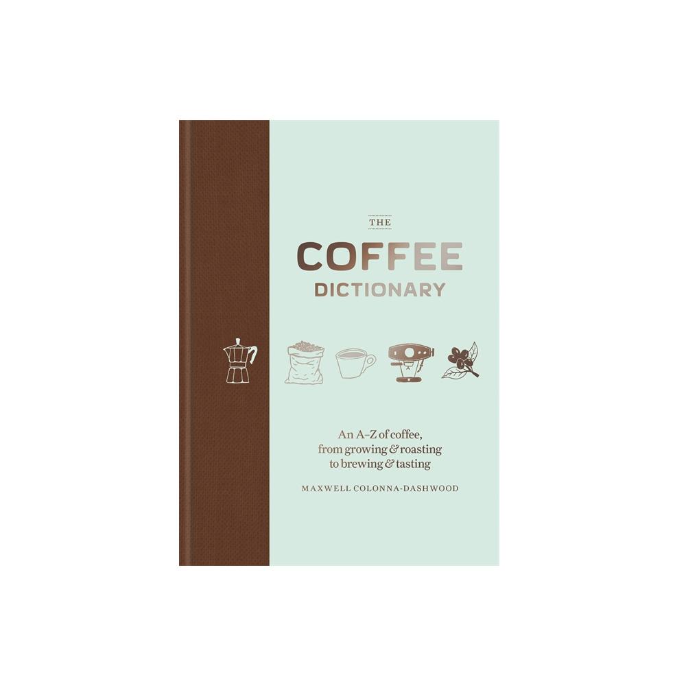 Três Marias Coffee - BOOK - The Coffee Dictionary - Tres Marias Coffee Company 